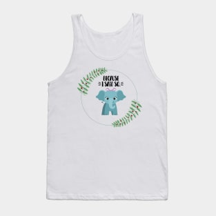 Cute Elephant Because I Said So Tank Top